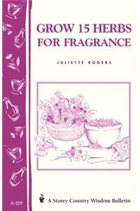 Grow 15 Herbs for Fragrance