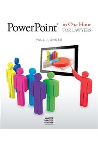 PowerPoint in One Hour for Lawyers