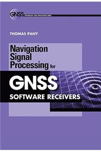 Navigation Signal Processing for Gnss Software Receivers