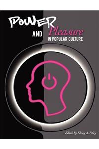 Power and Pleasure in Popular Culture
