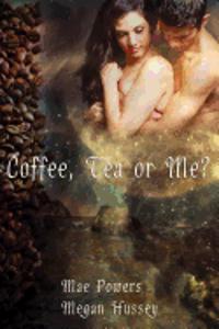 Coffee, Tea, or Me