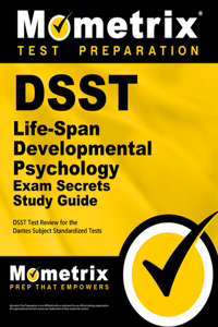 Dsst Life-Span Developmental Psychology Exam Secrets Study Guide