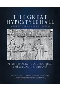 Great Hypostyle Hall in the Temple of Amun at Karnak. Volume 1, Part 2 (Translation and Commentary) and Part 3 (Figures and Plates)