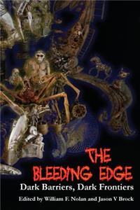 The Bleeding Edge: Dark Barriers, Dark Frontiers