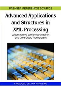 Advanced Applications and Structures in XML Processing