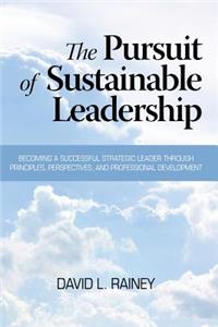 Pursuit of Sustainable Leadership (Hc)