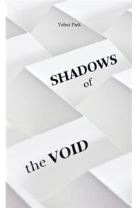 Shadows of the Void