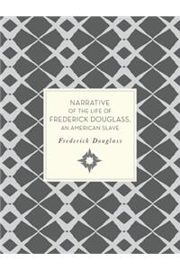 Narrative of the Life of Frederick Douglass, an American Slave