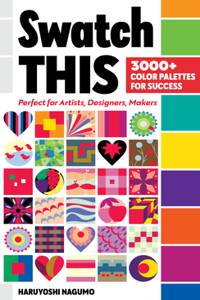 Swatch This, 3000+ Color Palettes for Success