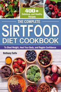 The Complete Sirtfood Diet Cookbook