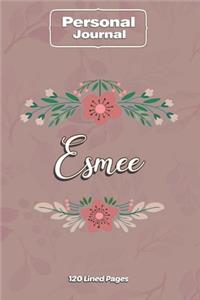 Esmee Notebook Journal Personal Diary Personalized Name 120 pages Lined (6x9 inches) (15x23cm)