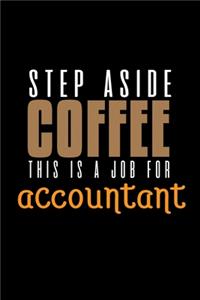 Step aside coffee this is a job for accountant