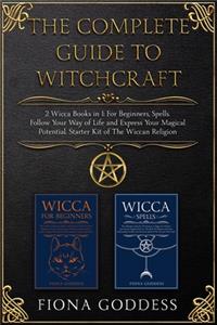 The Complete Guide To Witchcraft