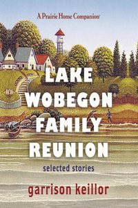 Lake Wobegon Family Reunion Lib/E