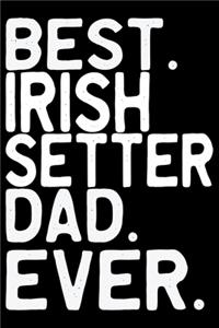 Best Irish Setter Dad Ever