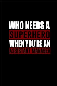 Who needs a superhero when you're an assistant manager