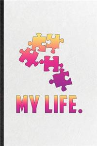 My Life