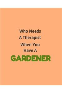 Who Needs A Therapist When You Have A Gardener