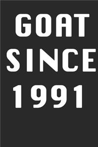 GOAT SINCE 1991 Notebook Birthday Gift