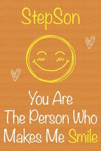 StepSon, You Are The Person Who Makes Me Smile