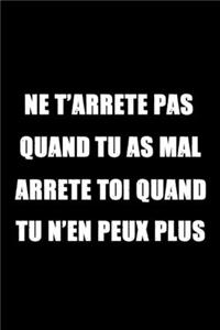 Ne T'Arrête Pas Quand Tu As Mal Arrête Toi Quand Tu N'En Peux Plus: WOD Crossfit Journal - 101 pages, 15,2 cm x 22,9 cm - Idée de cadeau pour les crossfiteurs