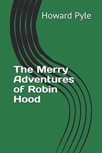 The Merry Adventures of Robin Hood