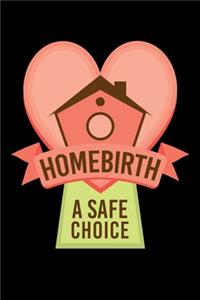 Homebirth a safe Choice