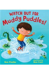 Watch Out for Muddy Puddles!