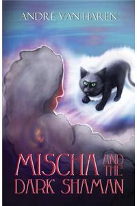 Mischa and the Dark Shaman