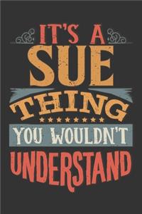 Its A Sue Thing You Wouldnt Understand