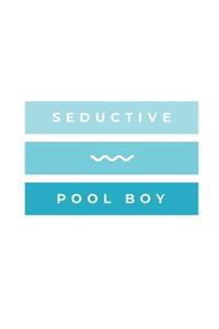 Seductive Pool Boy
