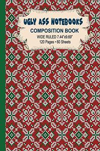 Ugly Ass Notebook Composition Book