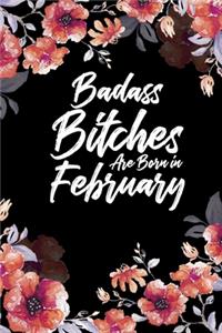 Badass Bitches Are Born In February