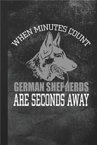 When Minutes Count German Shepherds Are Seconds Away