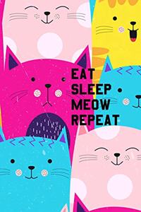 Eat Sleep Meow Repeat