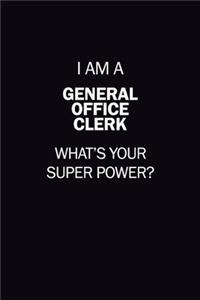 I Am A General Office Clerk, What's Your Super Power?