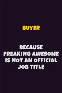 Buyer Because Freaking Awesome is not An Official Job Title