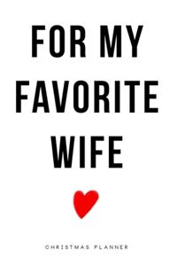 FOR MY FAVORITE WIFE Christmas Planner
