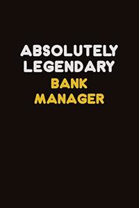 Absolutely Legendary Bank Manager