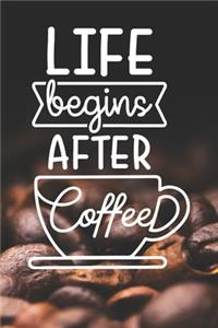Life Begins After Coffee