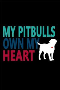 My Pitbulls Own My Heart