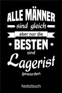 Alle Männer sind gleich aber nur die besten sind Lagerist geworden