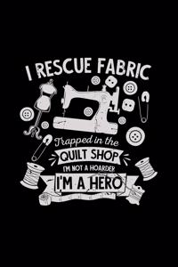 I rescue fabric quilt shop hero