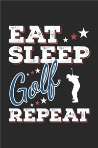 Eat Sleep Golf Repeat