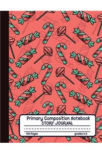 Primary Composition Notebook Story Journal: Cute Christmas Candy Cane Notebook with Picture Space and Handwriting Practice Paper for Kids in Kindergarten, First and Second Grade, 100 Blank Wri