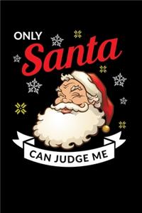 Only Santa Can Judge Me