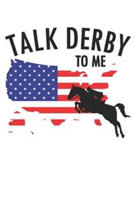 Talk Derby to me: Horse Lover & Racing Derby Fan