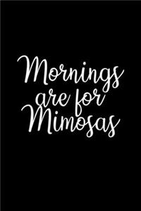 Mornings Are For Mimosas