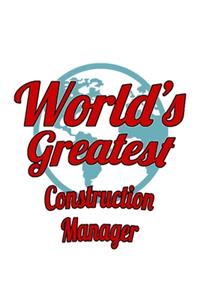 World's Greatest Construction Manager
