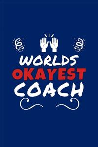 Worlds Okayest Coach